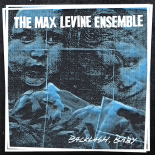Max Levine Ensemble Backlash art