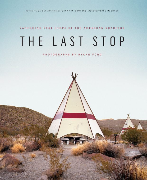 the last stop, ryann ford, book cover, cover of the last stop, rest stops, photo book, coffee table book, photo project