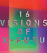 16 Visions of Ex-Futur