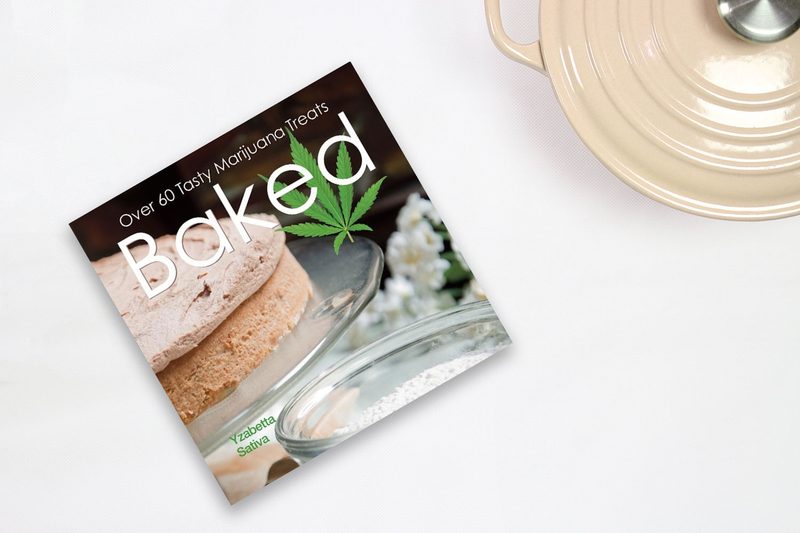 Baked: Over 50 Tasty Marijuana Treats by Yzabetta Sativa