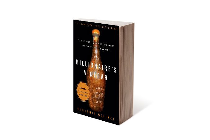 Billionaire’s Vinegar by Benjamin Wallace