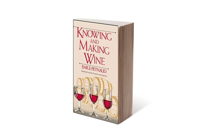 Knowing and Making Wine by Emily Peynaud