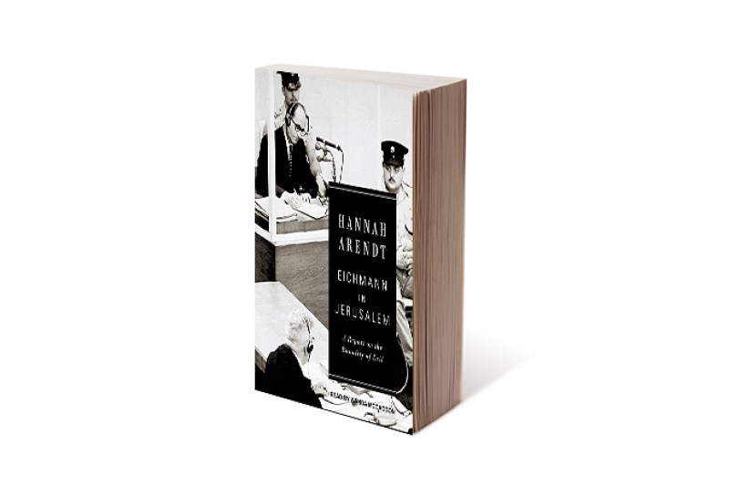 Eichmann in Jerusalem by Hannah Arendt