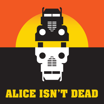 Alice Isn&rsquo;t Dead