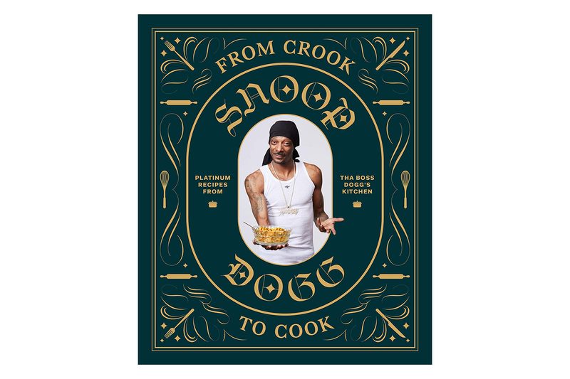 From Crook to Cook by Snoop Dogg