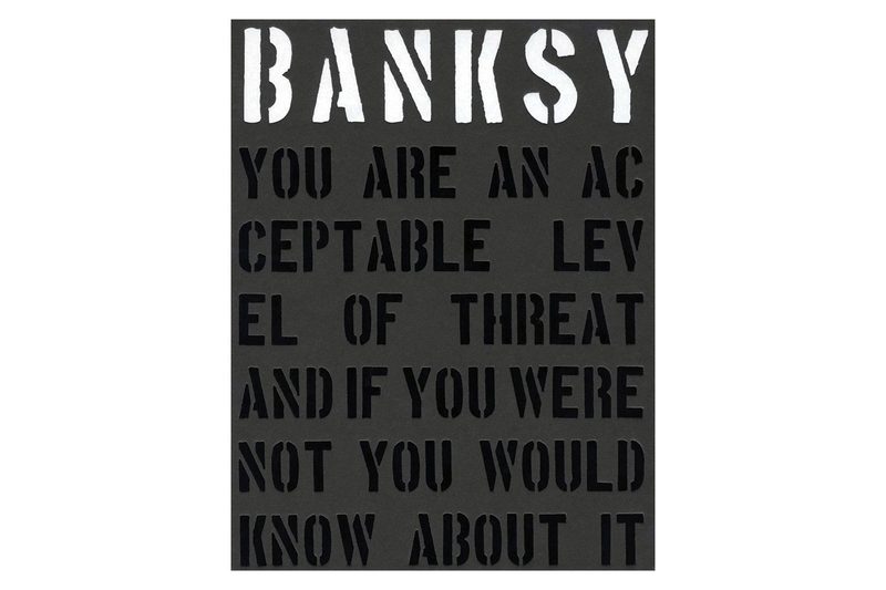 Banksy You Are an Acceptable Level of Threat and If You Were Not You Would Know about It