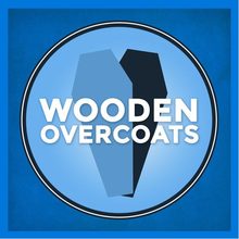 Wooden Overcoats.