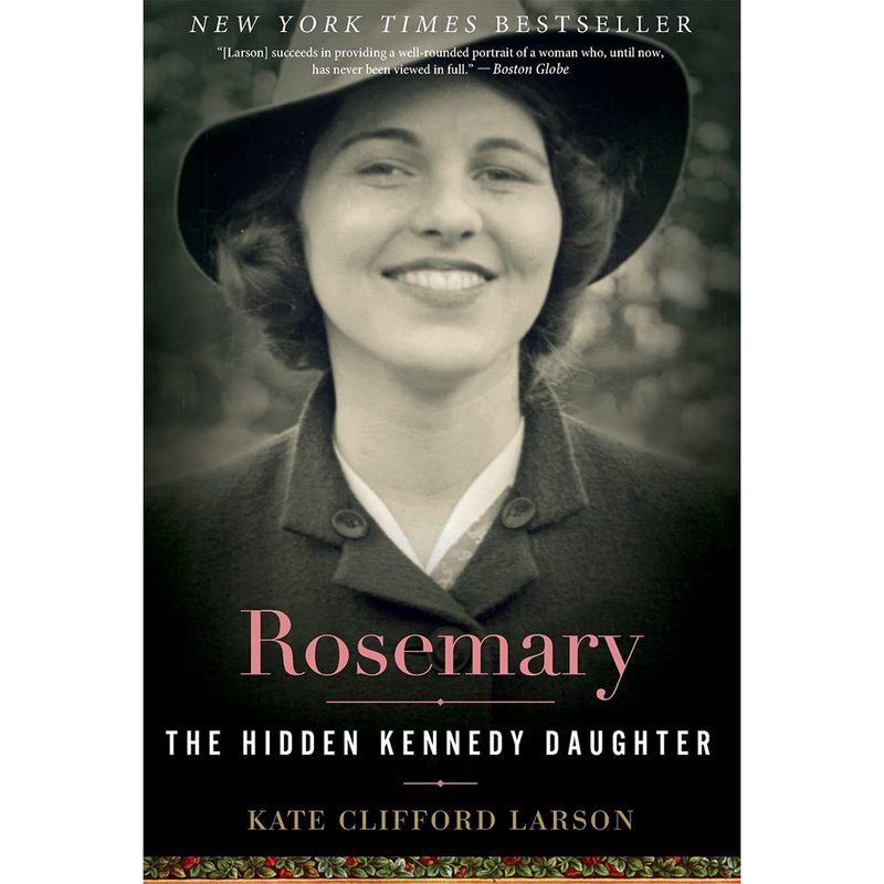 The cover of "Rosemary The Hidden Kennedy Daughter" on white background.