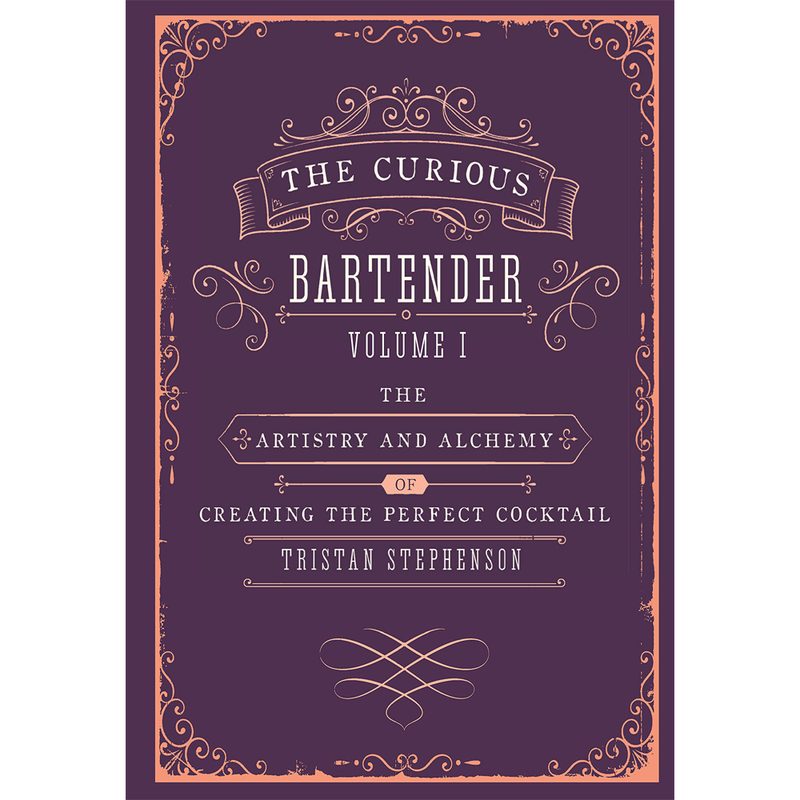 The cover of The Curious Bartender Volume 1 by Tristan Stephenson.
