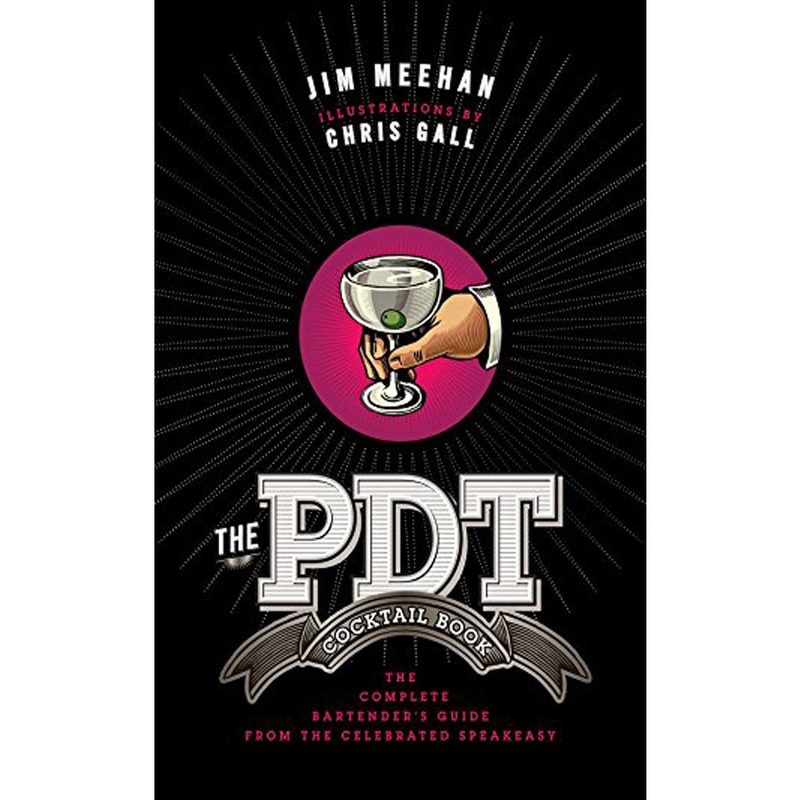 The cover of The PDT Cocktail Book: The Complete Bartender's Guide from the Celebrated Speakeasy by Jim Meehan and Chris Gall.