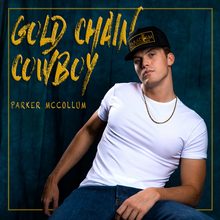 Gold Chain Cowboy by Parker McCollum.