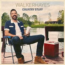 Country Stuff by Walker Hayes.