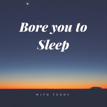 Bore You to Sleep