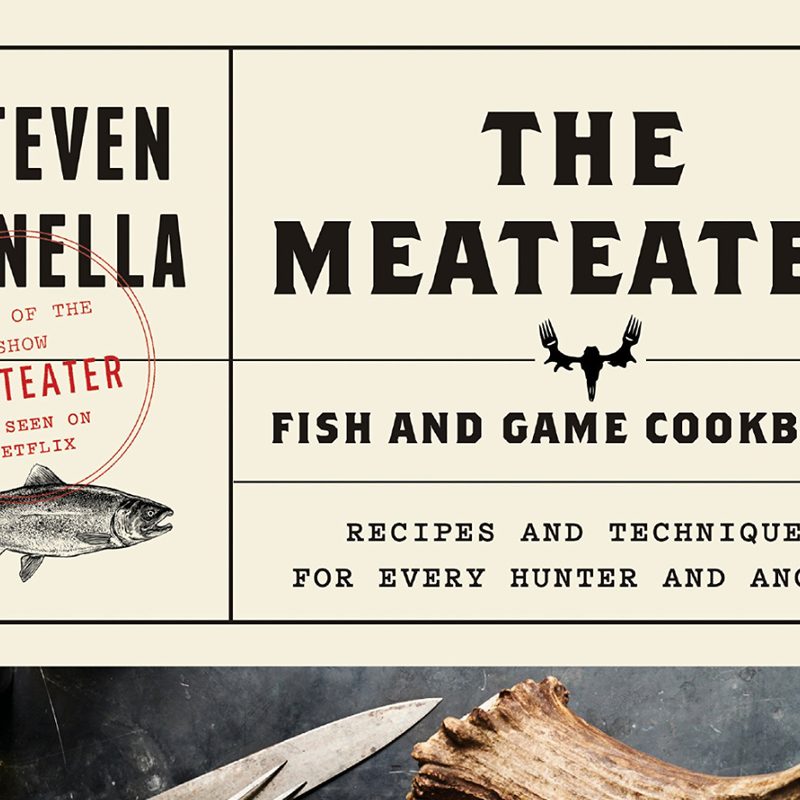 steven rinella the meateater cookbook.