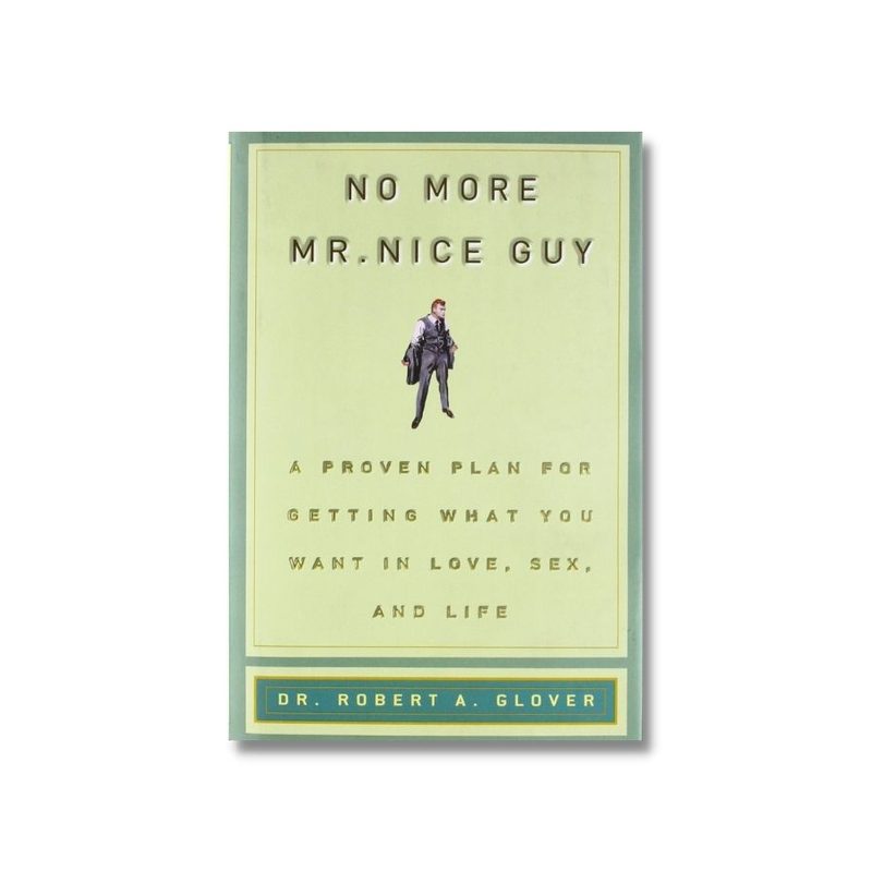 No More Mr. Nice Guy Best Self Help Books For Men