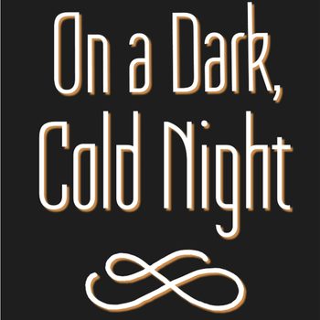 On a Dark, Cold Night