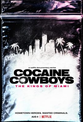 Cocaine Cowboys: The Kings of Miami