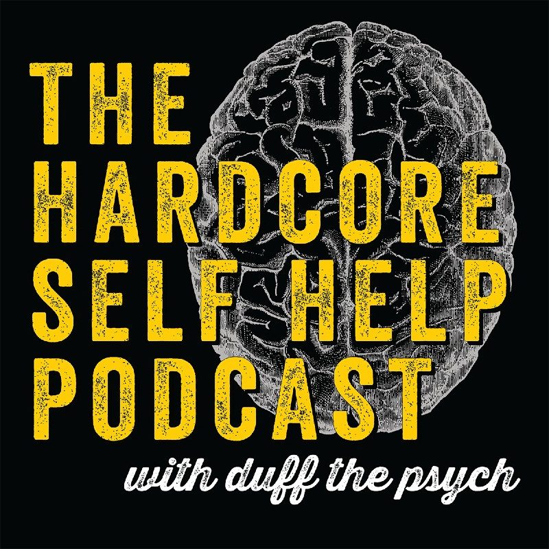 The Hardcore Self-Help Podcast