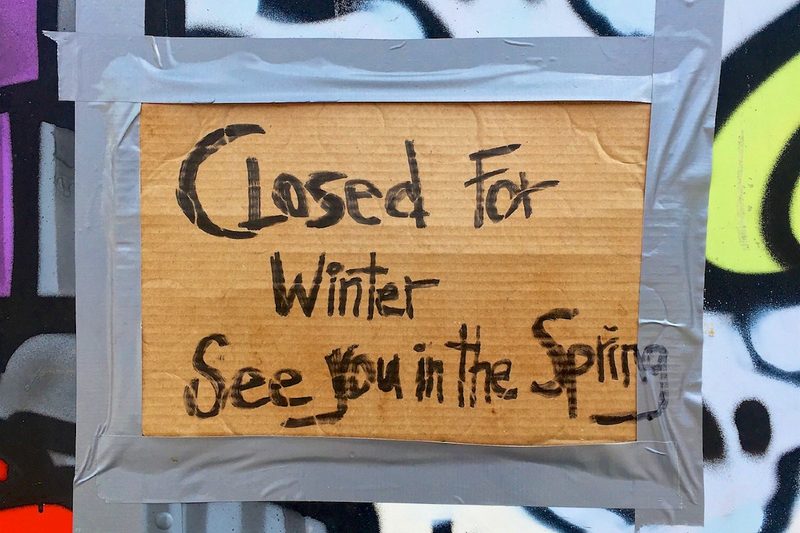 Closed for winter. See you in the spring sign.