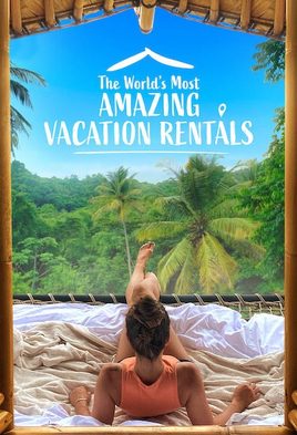 The World's Most Amazing Vacation Rentals
