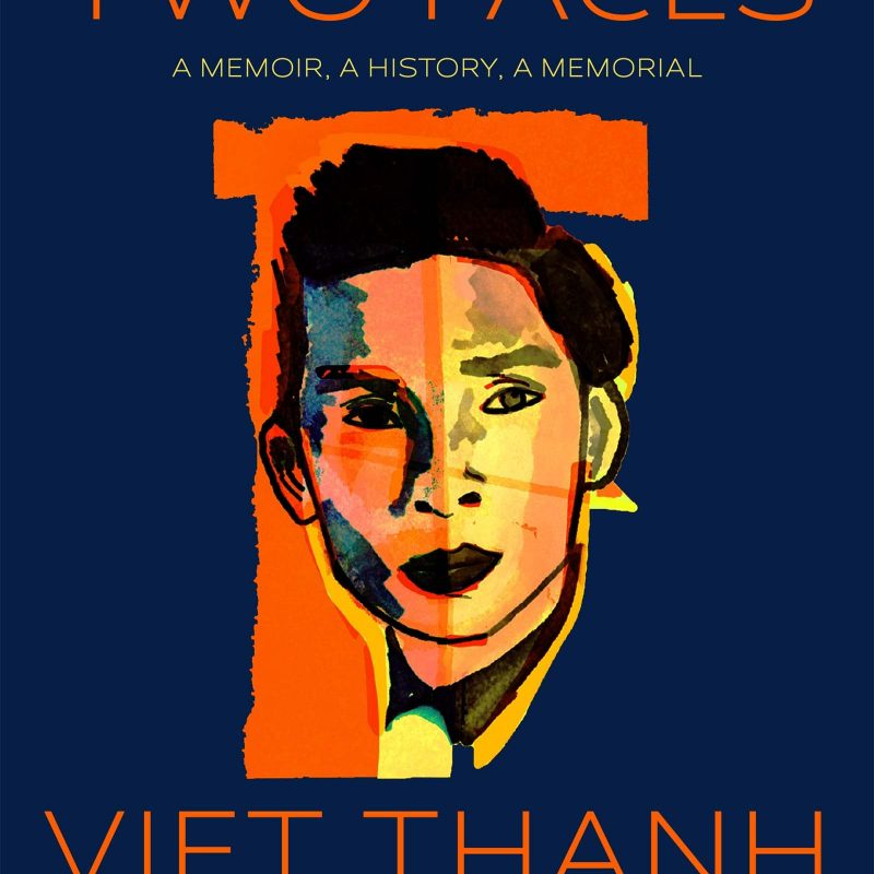 Man of Two Faces, Viet Thanh Nguyen.