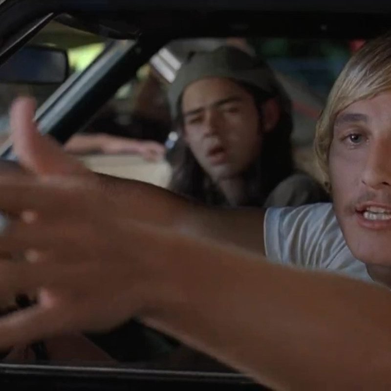 Dazed and Confused.