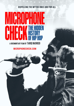 Microphone Check: The Hidden History of hip-hop.